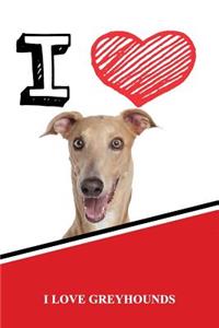 I Love Greyhounds