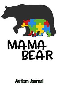 Mama Bear - Autism Journal: 120 Lined Pages for Note Taking, Journaling or as Diary / 6x9 Composition Book / Autism Spectrum Disorder Awareness