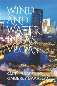Wind and Water in Las Vegas
