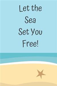 Let the Sea Set You Free