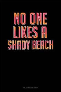 No One Likes a Shady Beach