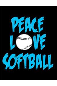 Peace Love Softball: Notebook, Journal, Diary or Sketchbook with Lined Paper