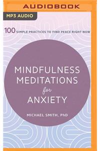 Mindfulness Meditations for Anxiety