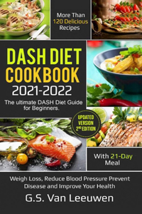 DASH Diet Cookbook 2021-22 ( Updated Version 2nd Edition )