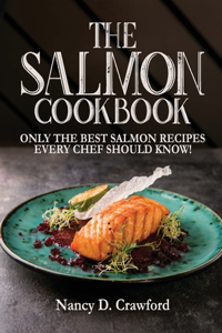 The Salmon Cookbook