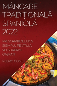 Mâncare TradiȚionalĂ SpaniolĂ 2022