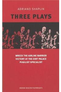 Adriano Shaplin Three Plays