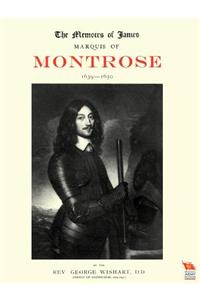 Memoirs of James, Marquis of Montrose 1639-1650