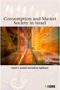 Consumption and Market Society in Israel