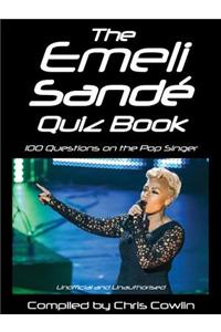 The Emeli Sande Quiz Book