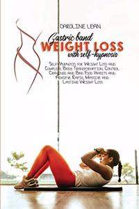 Gastric Bank Weight Loss with Self-Hypnosis: Self-Hypnosis for Weight Loss and Complete Body Transformation. Control Cravings and Bad Food Habits and Achieve Rapid, Massive and Lasting Weight L