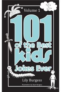 101 of the Best Kids' Jokes Ever - Volume 1