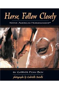 Horse, Follow Closely