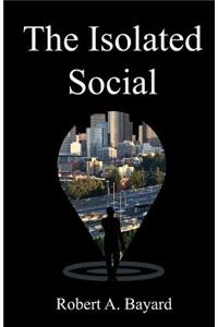 The Isolated Social