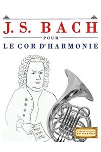 J. S. Bach Pour Le Cor d'Harmonie