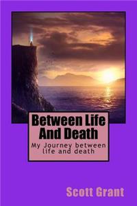 Between Life and Death