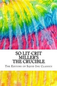 So Lit-Crit Miller's The Crucible