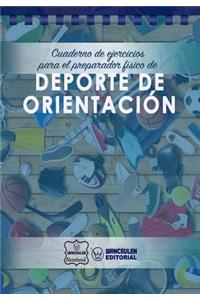 Cuaderno de Ejercicios para el Preparador Físico de Deporte de Orientación