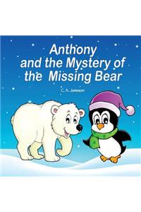 Anthony and the Mystery of the Missing Bear