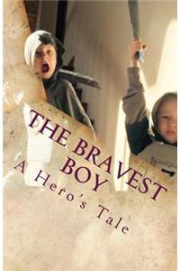 The Bravest Boy