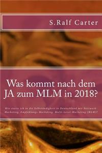 Was kommt nach dem JA zum MLM in 2018?