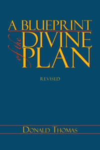 A Blueprint of the Divine Plan