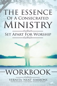 Essence Of A Consecrated Ministry WORKBOOK