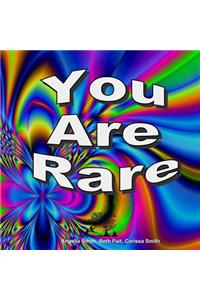 You Are Rare