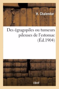 Des égragopiles ou tumeurs pileuses de l'estomac