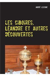 Les ciboires, Léandre et autres découvertes
