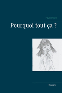 Pourquoi tout ça ?