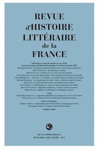 Revue d'Histoire Litteraire de la France 2 - 2023, 123e Annee, N2