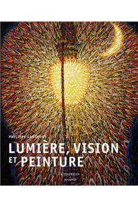 Lumiere, Vision Et Peinture