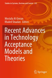 Recent Advances in Technology Acceptance Models and Theories