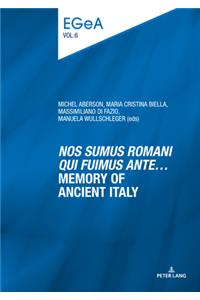 «Nos sumus Romani qui fuimus ante…» Memory of ancient Italy