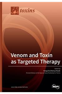 Venom and Toxin as Targeted Therapy