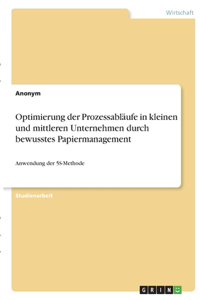 Optimierung der Prozessabläufe in kleinen und mittleren Unternehmen durch bewusstes Papiermanagement