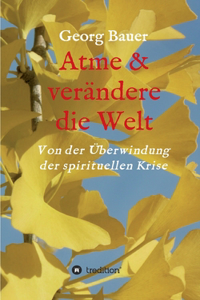 Atme & verändere die Welt