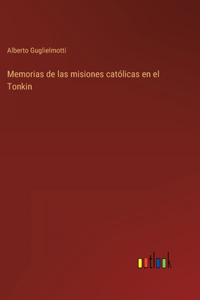 Memorias de las misiones católicas en el Tonkin