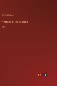 A Manual of the Infusoria