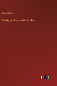Pääskysen liverryksiä lapsille