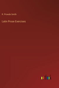 Latin Prose Exercises