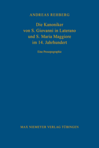 Die Kanoniker von S. Giovanni in Laterano und S. Maria Maggiore im 14. Jahrhundert