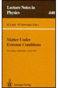 Matter Under Extreme Conditions