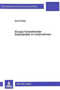 Einsatz Firmenfremder Arbeitskraefte Im Unternehmen