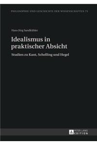 Idealismus in praktischer Absicht