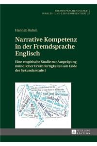 Narrative Kompetenz in Der Fremdsprache Englisch