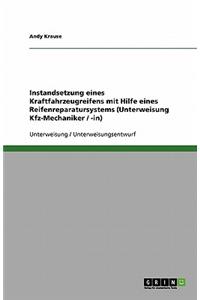 Instandsetzung eines Kraftfahrzeugreifens mit Hilfe eines Reifenreparatursystems (Unterweisung Kfz-Mechaniker / -in)