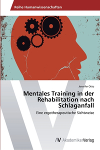 Mentales Training in der Rehabilitation nach Schlaganfall
