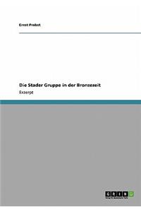 Stader Gruppe in der Bronzezeit